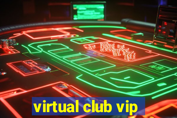 virtual club vip